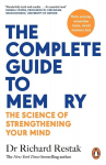 The Complete Guide to Memory: The Science of Strengthening Your Mind, The Complete Guide to Memory: The Science of Strengthening Your Mind