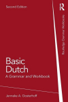 Basic Dutch: A Grammar and Workbook, Basic Dutch: A Grammar and Workbook