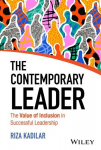 The Power of Inclusion: The value of inclusion in contemporary leadership: The Value of Inclusion in Successful Leadership, The Power of Inclusion: The value of inclusion in contemporary leadership: The Value of Inclusion in Successful Leadership