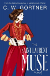 The Saint Laurent Muse: A Novel, The Saint Laurent Muse: A Novel