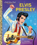 Elvis Presley: A Little Golden Book Biography, Elvis Presley: A Little Golden Book Biography