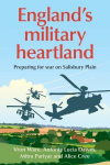Englands military heartland: Preparing for war on Salisbury Plain, Englands military heartland: Preparing for war on Salisbury Plain
