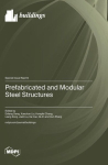 Prefabricated and Modular Steel Structures, Prefabricated and Modular Steel Structures