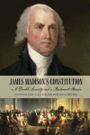 James Madisons Constitution: A Double Security and a Parchment Barrier, James Madisons Constitution: A Double Security and a Parchment Barrier