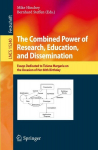 The Combined Power of Research, Education, and Dissemination: Essays Dedicated to Tiziana Margaria on the Occasion of Her 60th Birthday, The Combined Power of Research, Education, and Dissemination: Essays Dedicated to Tiziana Margaria on the Occasio ...