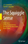 The Squiggle Sense: Sixth Sense of the Complementary Nature and the Metastable Brain~Mind, The Squiggle Sense: Sixth Sense of the Complementary Nature and the Metastable Brain~Mind