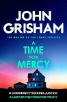 Time for Mercy: The addictive courtroom drama from the number 1 Sunday Times bestselling author
