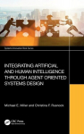 Integrating Artificial and Human Intelligence through Agent Oriented Systems Design, Integrating Artificial and Human Intelligence through Agent Oriented Systems Design