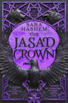 The Jasad Crown: Egyptian-inspired enemies-to-lovers epic fantasy from a Sunday Times bestseller, The Jasad Crown: Egyptian-inspired enemies-to-lovers epic fantasy from a Sunday Times bestseller