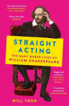Straight Acting: The Many Queer Lives of William Shakespeare, Straight Acting: The Many Queer Lives of William Shakespeare