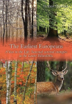The Earliest Europeans: A Year in the Life: Survival Strategies in the Lower Palaeolithic, The Earliest Europeans: A Year in the Life: Survival Strategies in the Lower Palaeolithic