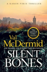 Silent Bones: The brand-new, iconic Karen Pirie thriller from the no.1 bestselling author, Silent Bones: The brand-new, iconic Karen Pirie thriller from the no.1 bestselling author