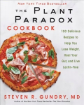 Plant Paradox Cookbook: 100 Delicious Recipes to Help You Lose Weight, Heal Your Gut, and Live Lectin-Free
