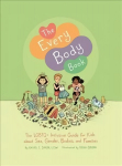 Every Body Book: The LGBTQplus Inclusive Guide for Kids about Sex, Gender, Bodies, and Families