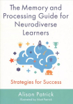 Memory and Processing Guide for Neurodiverse Learners: Strategies for Success