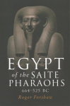 Egypt of the Saite Pharaohs, 664-525 Bc
