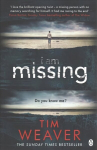 I Am Missing: The heart-stopping thriller from the Sunday Times bestselling author of No One Home