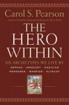Hero Within: Six Archetypes We Live By (Revised & Expanded Edition) Rev. & Expanded Ed.