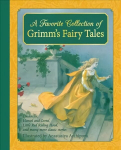 Favorite Collection of Grimm's Fairy Tales: Cinderella, Little Red Riding Hood, Snow White and the Seven Dwarfs and many more classic stories