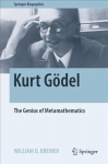 Kurt Goedel: The Genius of Metamathematics 1st ed. 2022