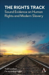 Rights Track: Sound Evidence on Human Rights and Modern Slavery