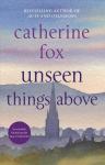 Unseen Things Above: (Lindchester Chronicles 2)