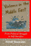 Violence in the Middle East: From Political Struggle to Self-sacrifice New edition