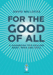For the Good of All: A Handbook for Healing Body, Mind and Soul