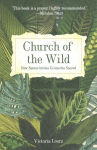 Church of the Wild: How Nature Invites Us into the Sacred