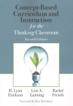 Concept-Based Curriculum and Instruction for the Thinking Classroom 2nd Revised edition