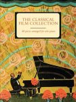 Classical Film Collection (Piano Solo): 46 pieces arranged for solo piano