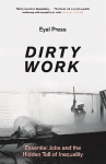 Dirty Work: Essential Jobs and the Hidden Toll of Inequality