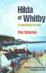 Hilda of Whitby: A spirituality for now