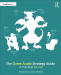 Game Audio Strategy Guide: A Practical Course