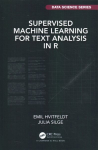Supervised Machine Learning for Text Analysis in R