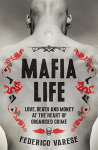 Mafia Life: Love, Death and Money at the Heart of Organised Crime Main