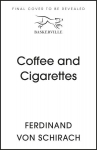 Coffee and Cigarettes: Scenes from a Writer's Life