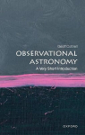 Observational Astronomy: A Very Short Introduction 2nd Revised edition