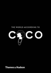 The World According to Coco : The Wit and Wisdom of Coco Chanel