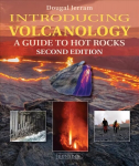 Introducing Volcanology: A Guide to Hot Rocks 2020 2nd New edition