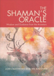 Shaman's Oracle: Wisdom and Guidance from the Ancestors