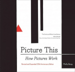 Picture This: How Pictures Work: How Pictures Work Special edition