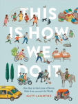 This Is How We Do It: One Day in the Lives of Seven Kids from around the World: (Easy Reader Books, Children Around the World Books, Preschool Prep Books)