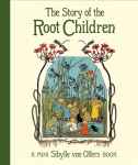 Story of the Root Children Mini edition