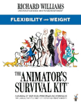 Animator's Survival Kit: Flexibility and Weight: (Richard Williams' Animation Shorts) Main