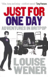 Just For One Day: Adventures in Britpop