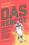 Das Reboot: How German Football Reinvented Itself and Conquered the World