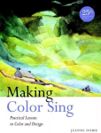 Making Color Sing, 25th Anniversary Edition: Practical Lessons in Color and Design 25th anniversary ed