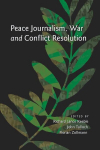 Peace Journalism, War and Conflict Resolution New edition