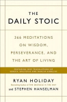 Daily Stoic: 366 Meditations on Wisdom, Perseverance, and the Art of Living: Featuring new translations of Seneca, Epictetus, and Marcus Aurelius Main